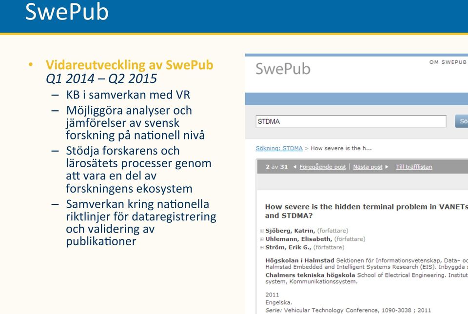 forskarens och lärosätets processer genom aw vara en del av forskningens