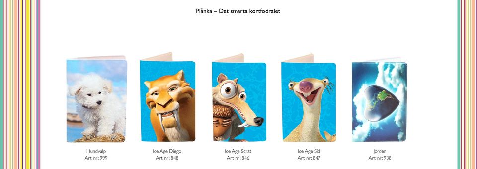 Scrat Art nr: 846 Ice Age