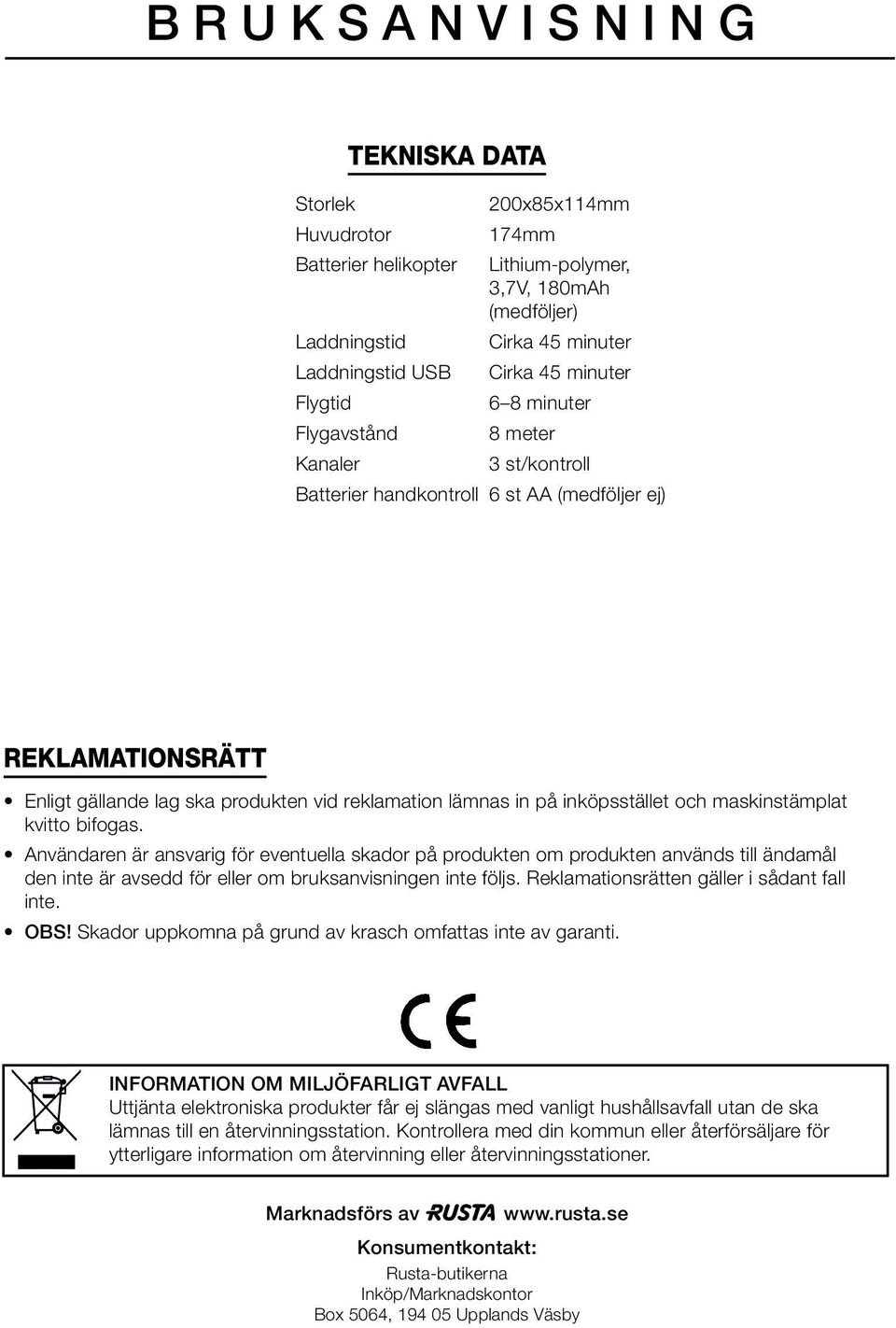 inköpsstället och maskinstämplat kvitto bifogas.