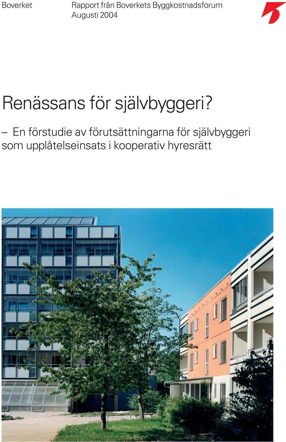 självbyggeri?