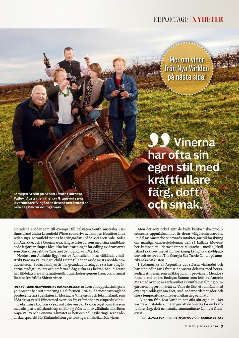 Här finns bland andra Leconfield Wines som drivs av familjen Hamilton ända sedan 1837.
