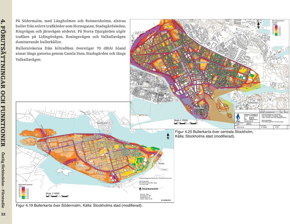 ge avä Sve Humlegårde Karlapla Kugsholme Va hal Stradlväge lav äge Djurgårde Gamla sta REV ANT REVIDERINGEN AVSER SIGN DATUM Bullerkartläggig, Stockholm City, Norrmalm, Vasasta, Östermalm, Gamla sta