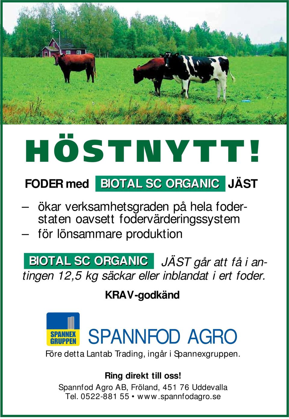 fodervärderingssystem för lönsammare produktion BIOTAL SC ORGANIC JÄST går att få i antingen 12,5 kg