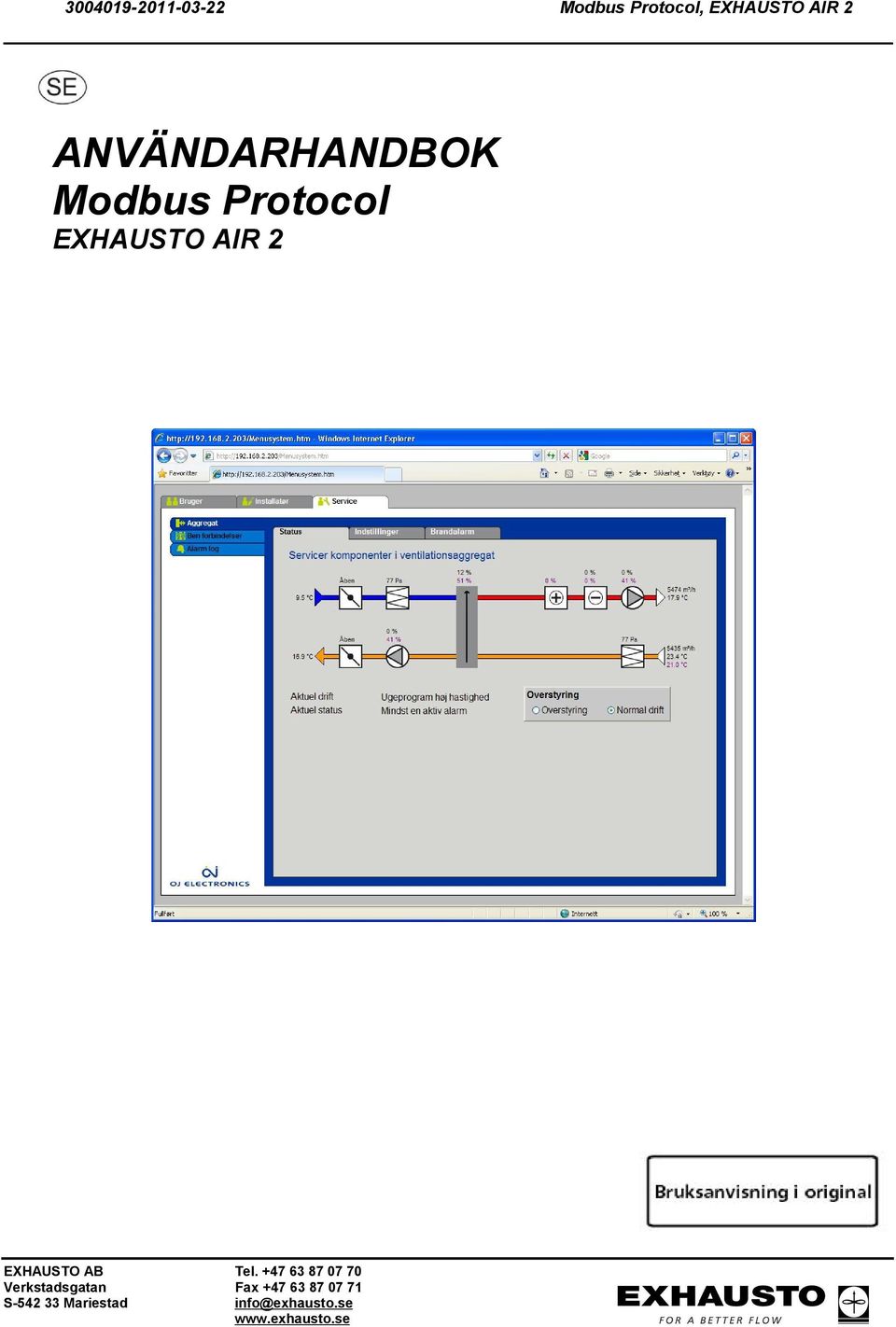 +47 63 87 07 70 Verkstadsgatan Fax +47 63 87 07