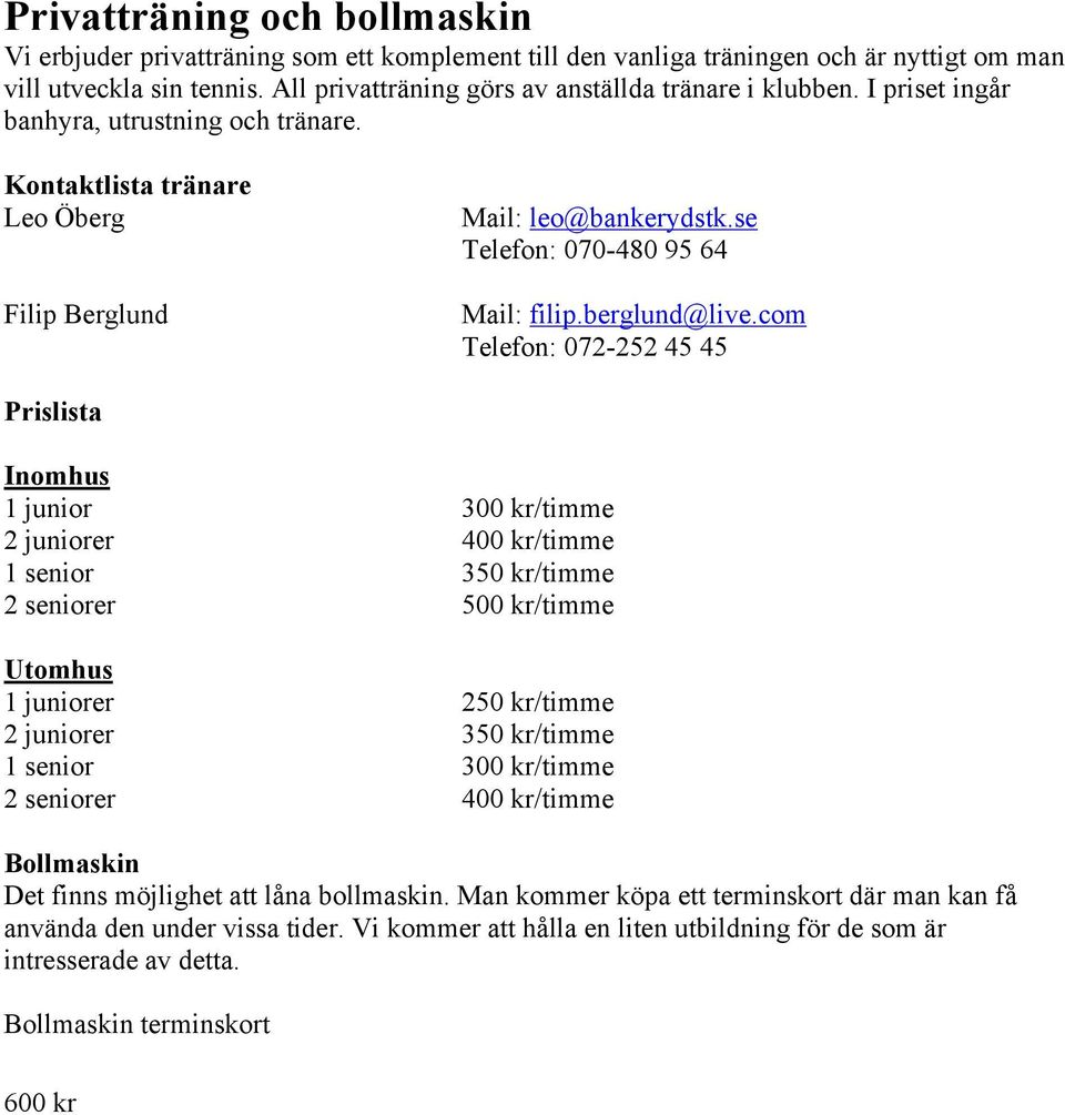 se Telefon: 070-480 95 64 Mail: filip.berglund@live.
