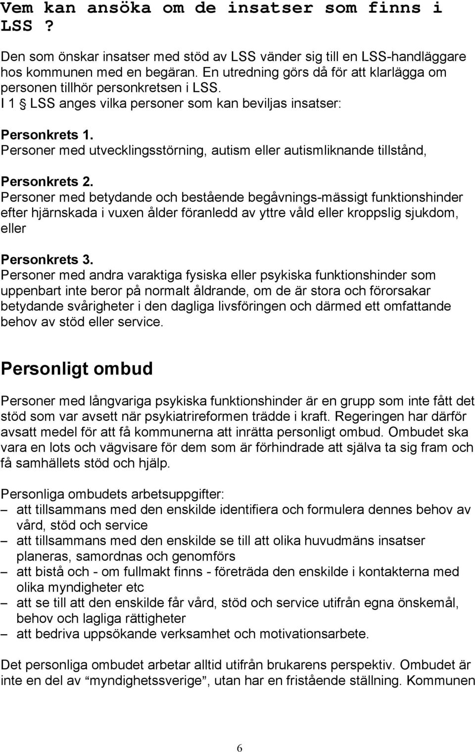 Personer med utvecklingsstörning, autism eller autismliknande tillstånd, Personkrets 2.