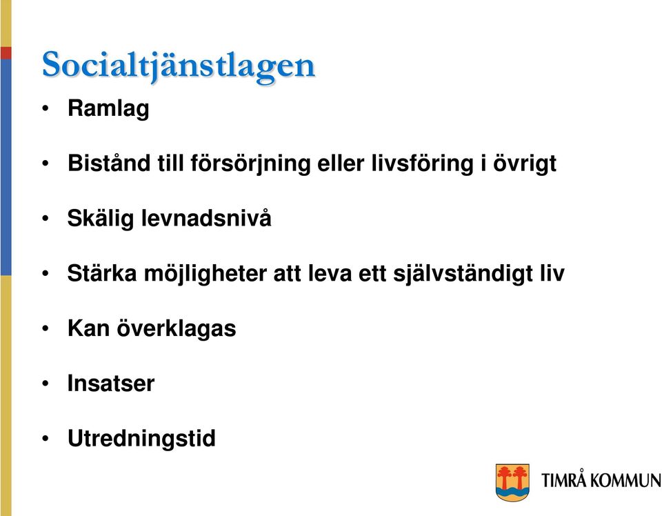 levnadsnivå Stärka möjligheter att leva ett
