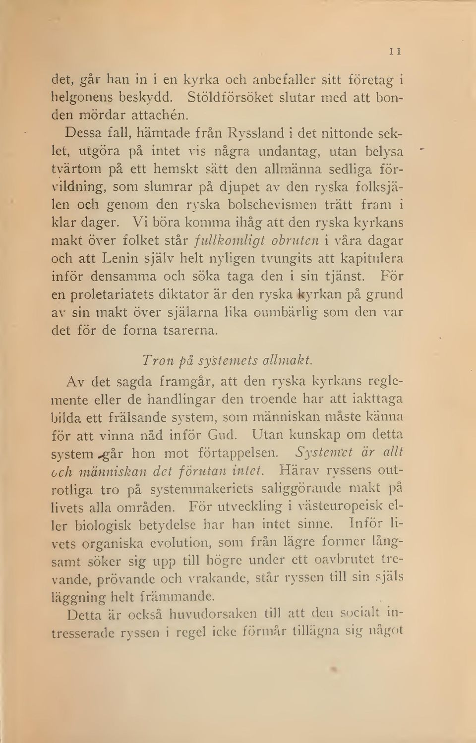 ryska folksjälen och genom den ryska bolschevismen trätt fram i klar dager.