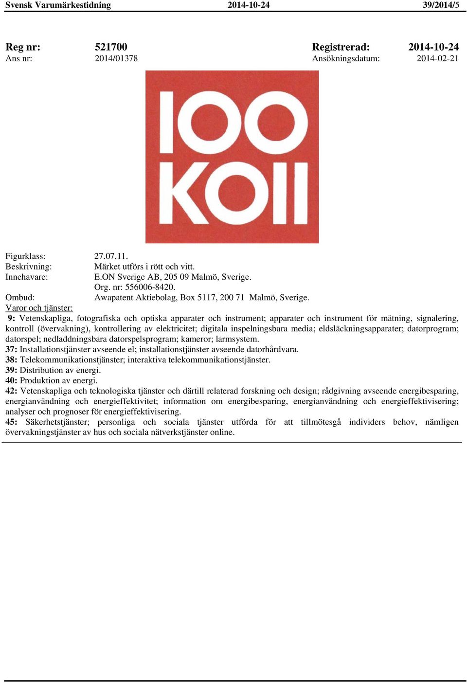 9: Vetenskapliga, fotografiska och optiska apparater och instrument; apparater och instrument för mätning, signalering, kontroll (övervakning), kontrollering av elektricitet; digitala inspelningsbara