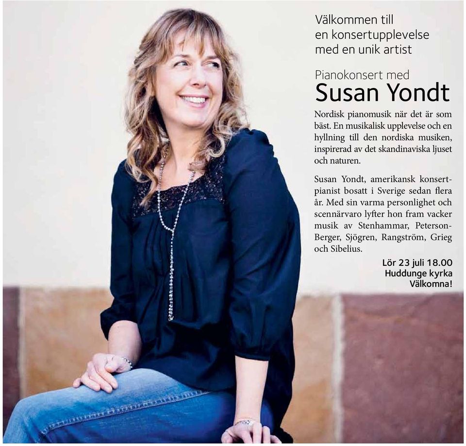 Susan Yondt, amerikansk konsertpianist bosatt i Sverige sedan flera år.