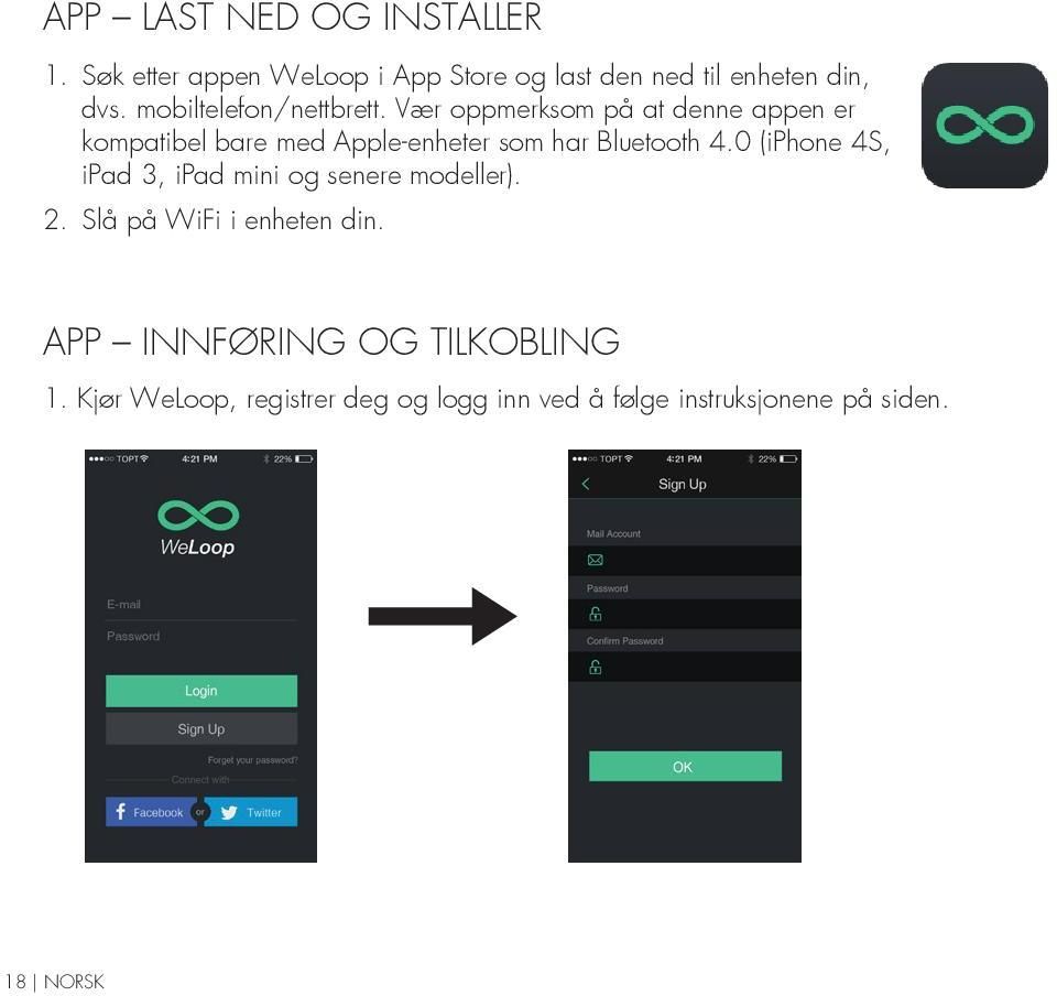 Vær oppmerksom på at denne appen er kompatibel bare med Apple-enheter som har Bluetooth 4.