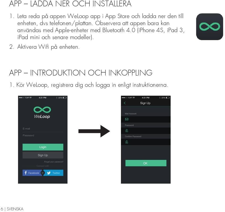 Observera att appen bara kan användas med Apple-enheter med Bluetooth 4.