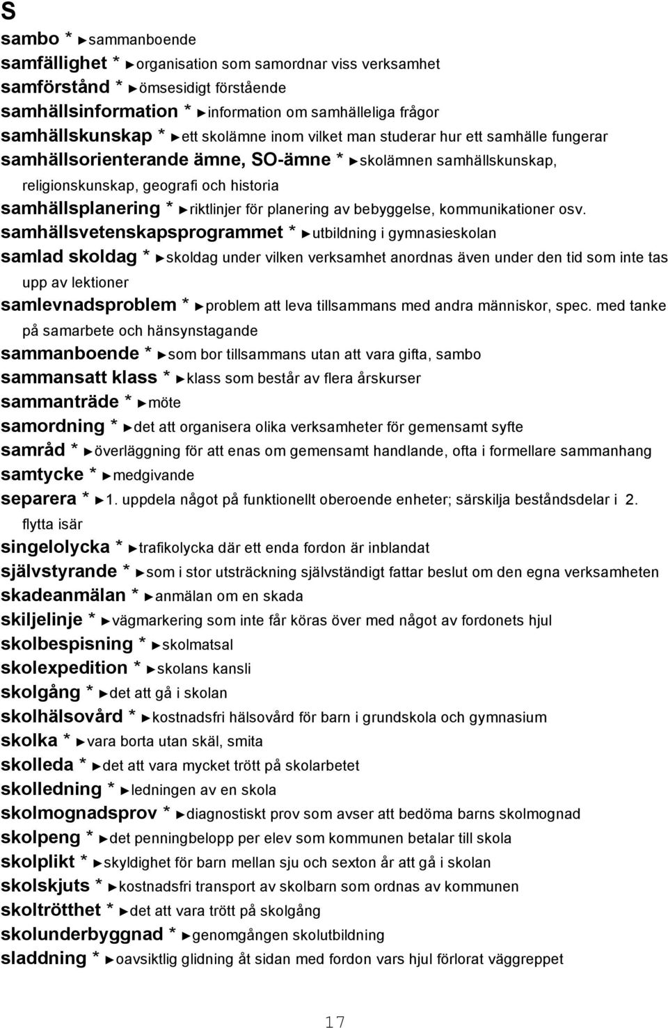 planering av bebyggelse, kommunikationer osv.