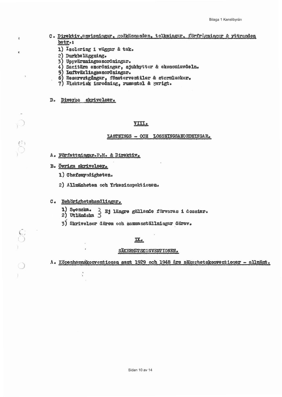 DiversCl skrivelser. LAIl!!IINGS - OCH LOSSllINGSAiIORIlJlINGA~ B. Bvriga skrive1se3'«1 Cbef81lltrdigbeten. 2 AUlIläDhetsa och Yrlcesinspektloneru c. BebÖ!'15betsbsndU!!8'*'4 1 SvellSlta.,. E3 l.ll.!isre g lla~e färvrn's.