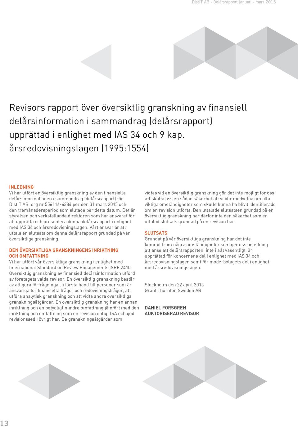 mars 2015 och den tremånadersperiod som slutade per detta datum.