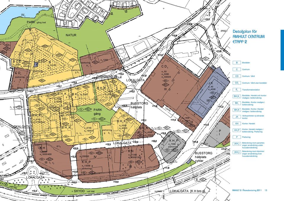600/0 h n 4 n 1 B H K parkerin B K 1 e 3200 b 1 n e 6700 1 1 2 eh 1900/0 n v 1 5 2 v 1 5 e 2000/0 h K H P 1 e 13000 2 parkerin PARK ån IV n 2 GÅNGVÄG (B v 3 ) B H K u 1 1 e2 5200 eh 200/0 n v 1 5
