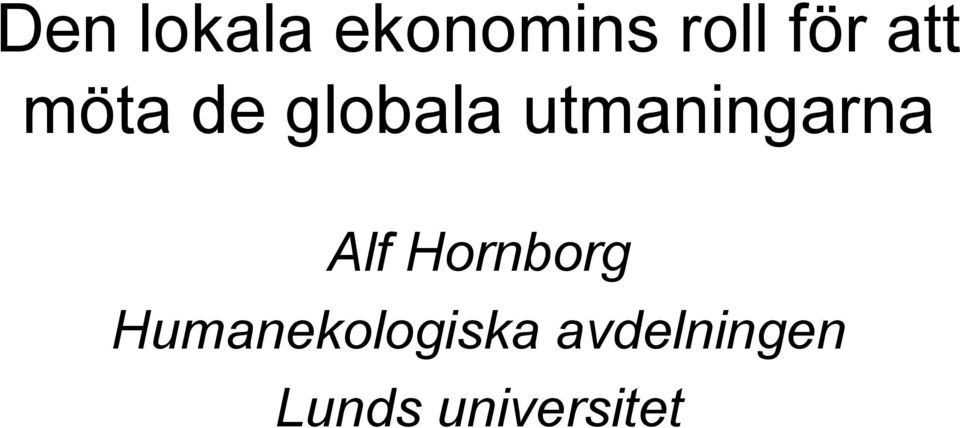 utmaningarna Alf Hornborg