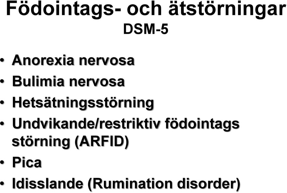 Undvikande/restriktiv födointags störning