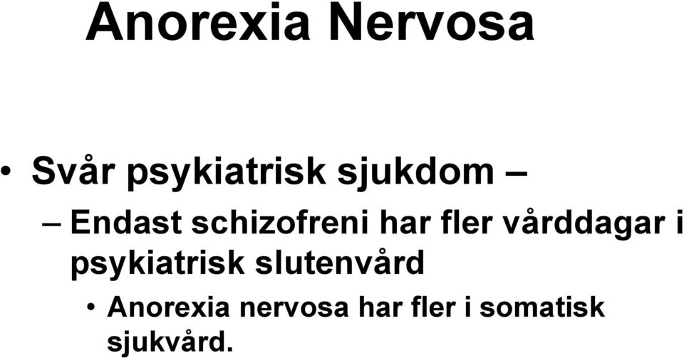 vårddagar i psykiatrisk slutenvård