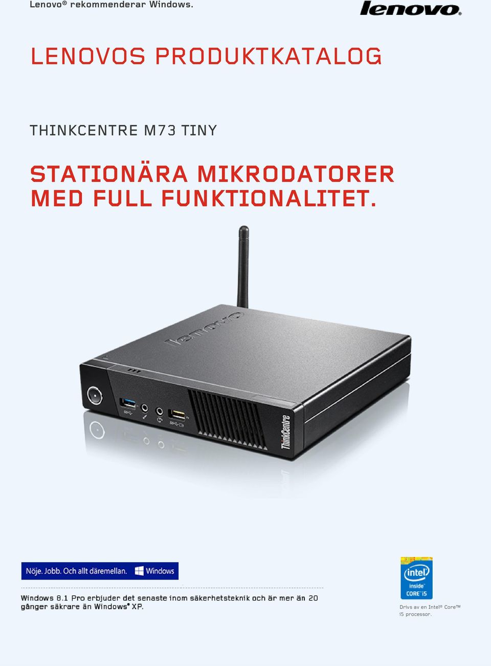 STATIONÄRA MIKRODATORER