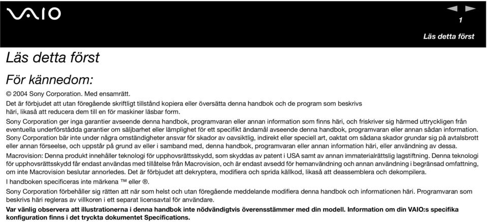 Soy Corporatio ger iga garatier avseede dea hadbok, programvara eller aa iformatio som fis häri, och friskriver sig härmed uttrycklige frå evetuella uderförstådda garatier om säljbarhet eller