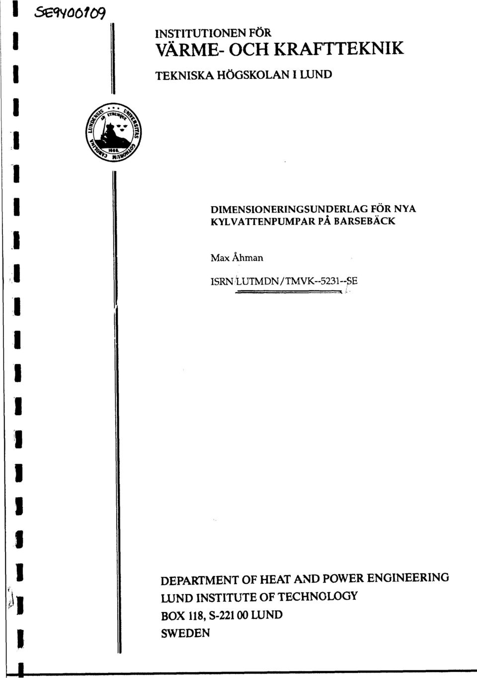 BARSEBÄCK Max Åhman SRN LUTMDN/TMVK-523--5E DEPARTMENT OF