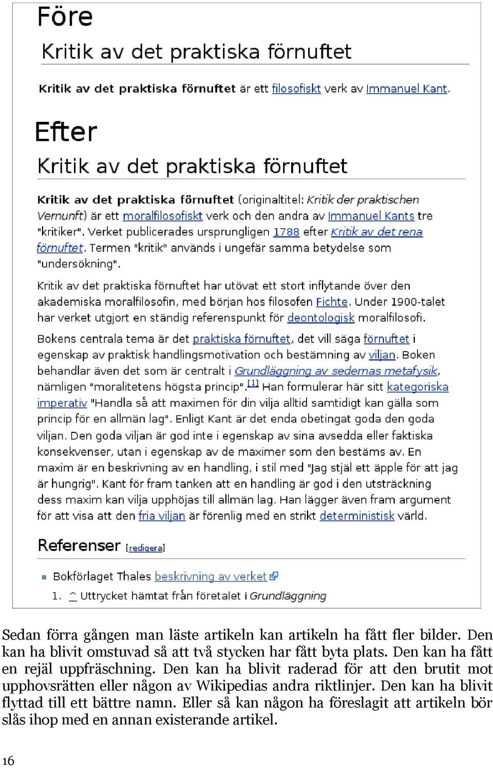 Den kan ha blivit raderad för att den brutit mot upphovsrätten eller någon av Wikipedias andra riktlinjer.