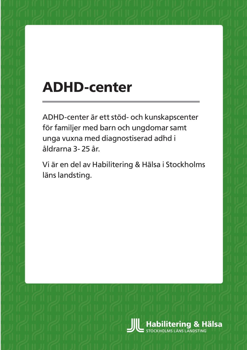 samt unga vuxna med diagnostiserad adhd i åldrarna