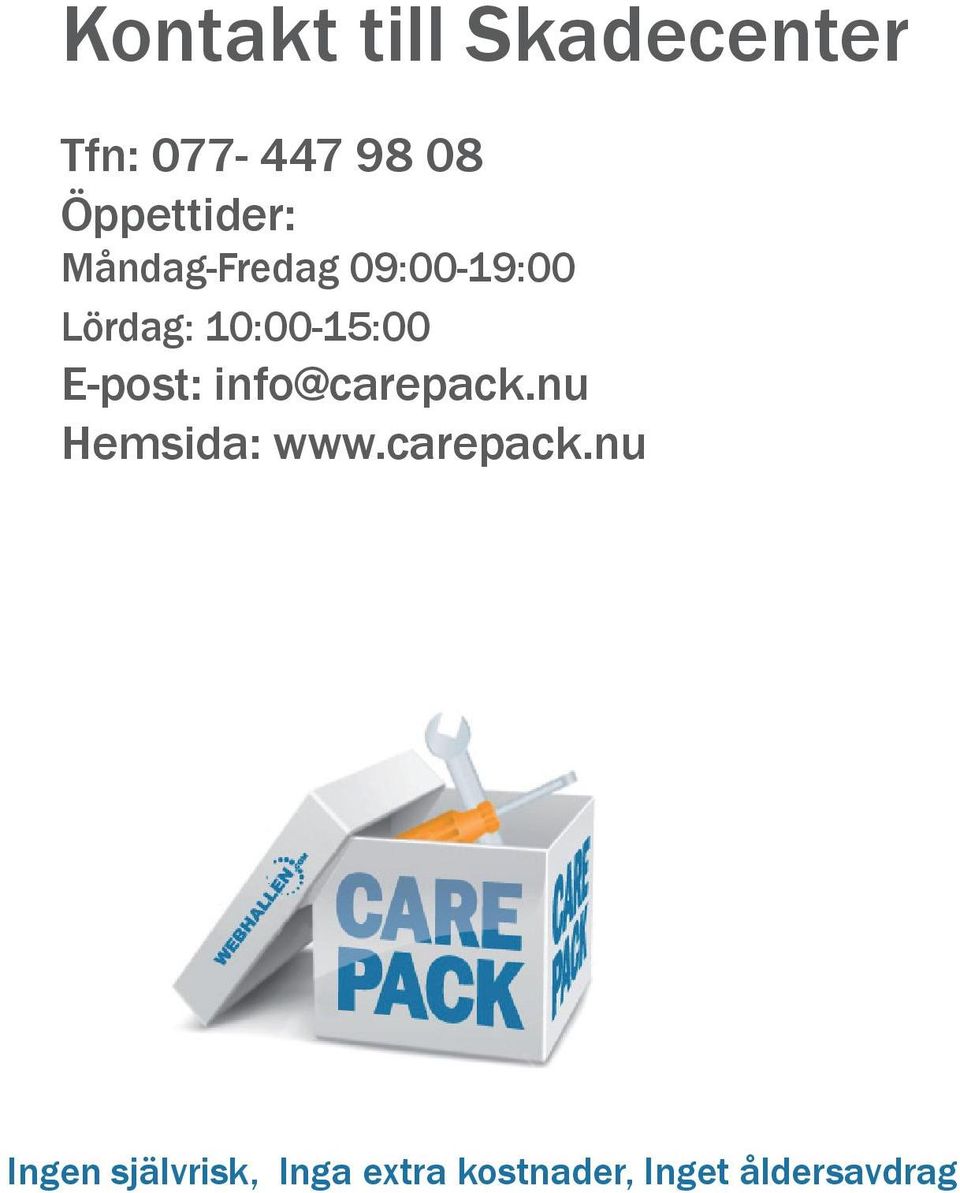 10:00-15:00 E-post: info@carepack.nu Hemsida: www.