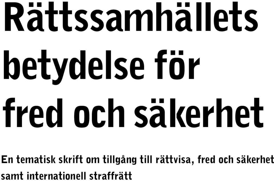 tillgång till rättvisa, fred och