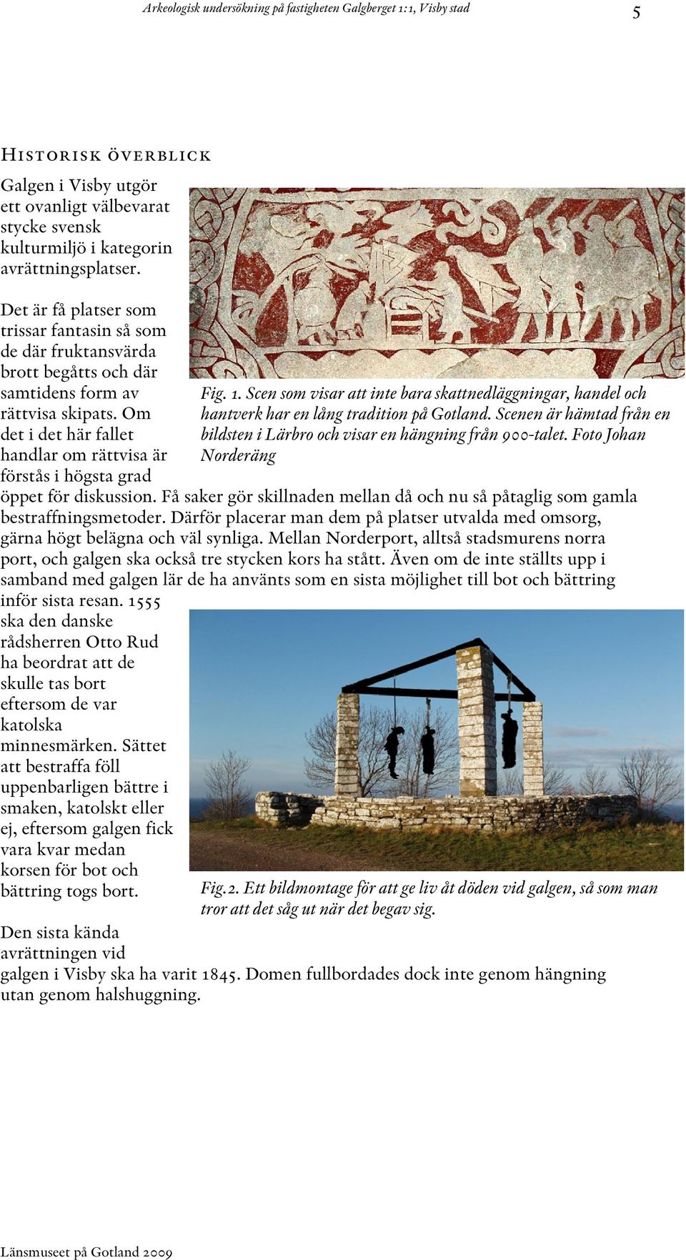 Arkeologisk förundersökning av en gammal avrättningsplats i Visby ...