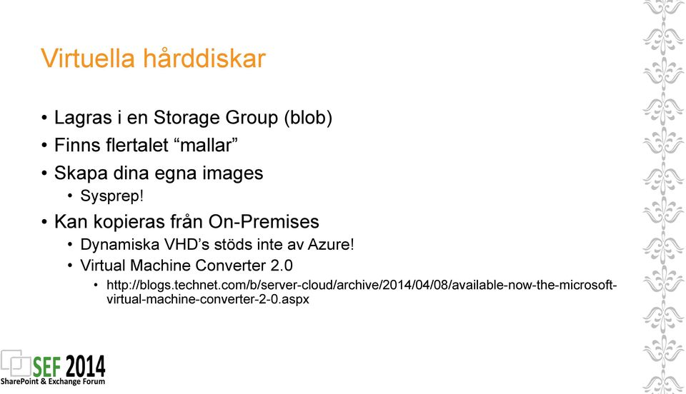 Kan kopieras från On-Premises Dynamiska VHD s stöds inte av Azure!