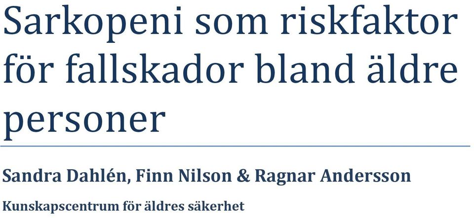 Sandra Dahlén, Finn Nilson & Ragnar