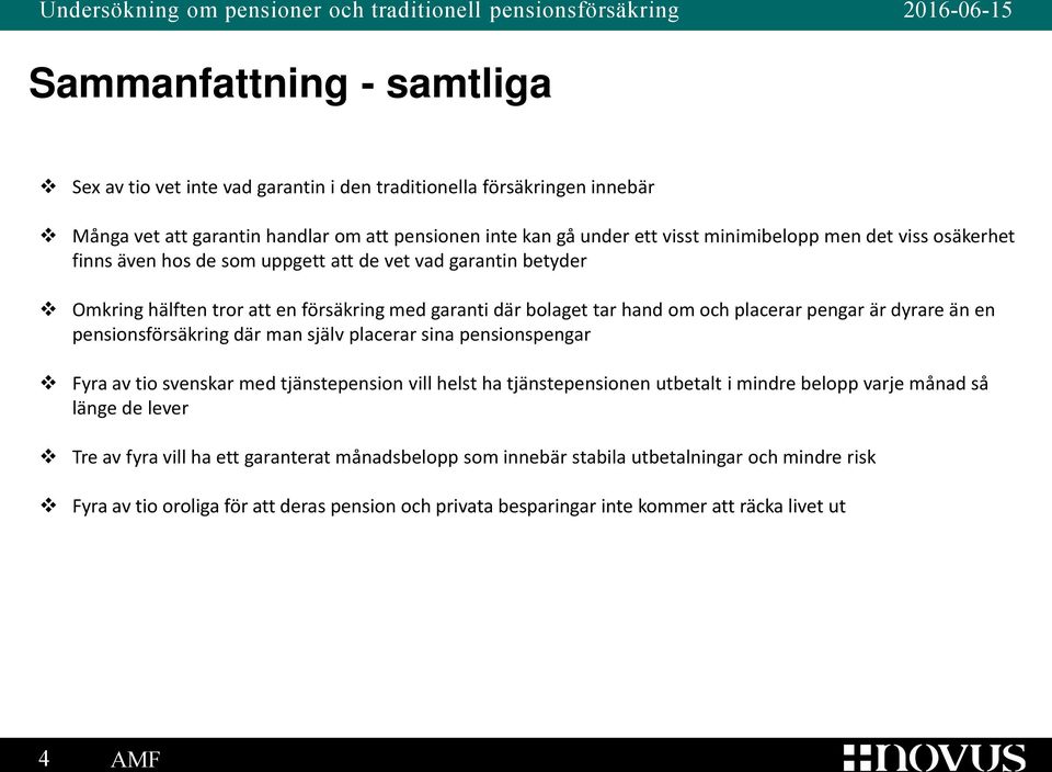 pensionsförsäkring där man själv placerar sina pensionspengar Fyra av tio svenskar med tjänstepension vill helst ha tjänstepensionen utbetalt i mindre belopp varje månad så länge de lever Tre