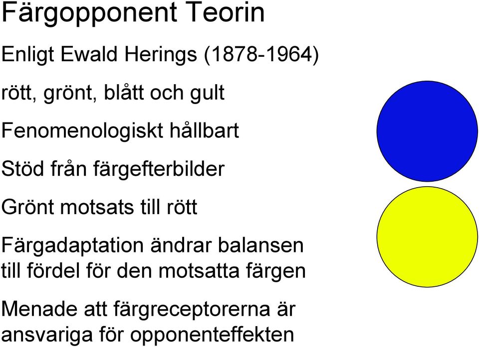 Grönt motsats till rött Färgadaptation ändrar balansen till fördel för