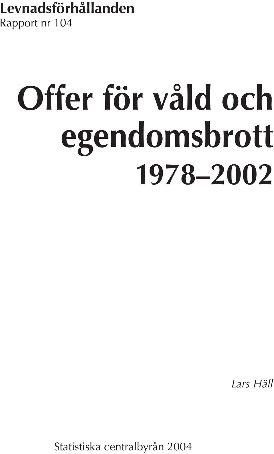 egendomsbrott 1978 2002 Lars