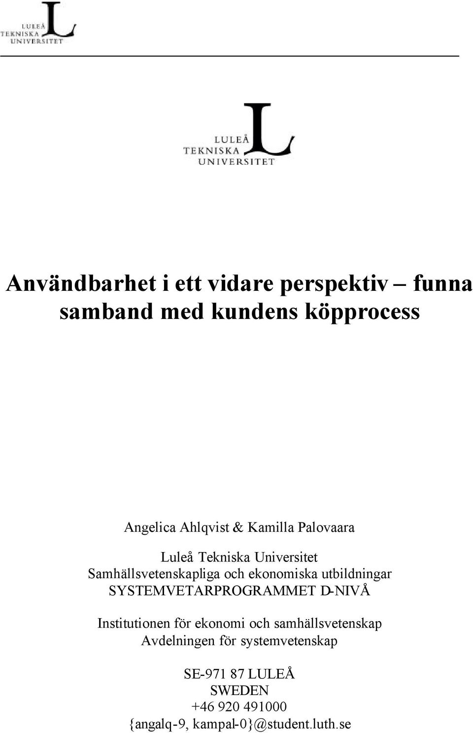 utbildningar SYSTEMVETARPROGRAMMET D-NIVÅ Institutionen för ekonomi och samhällsvetenskap