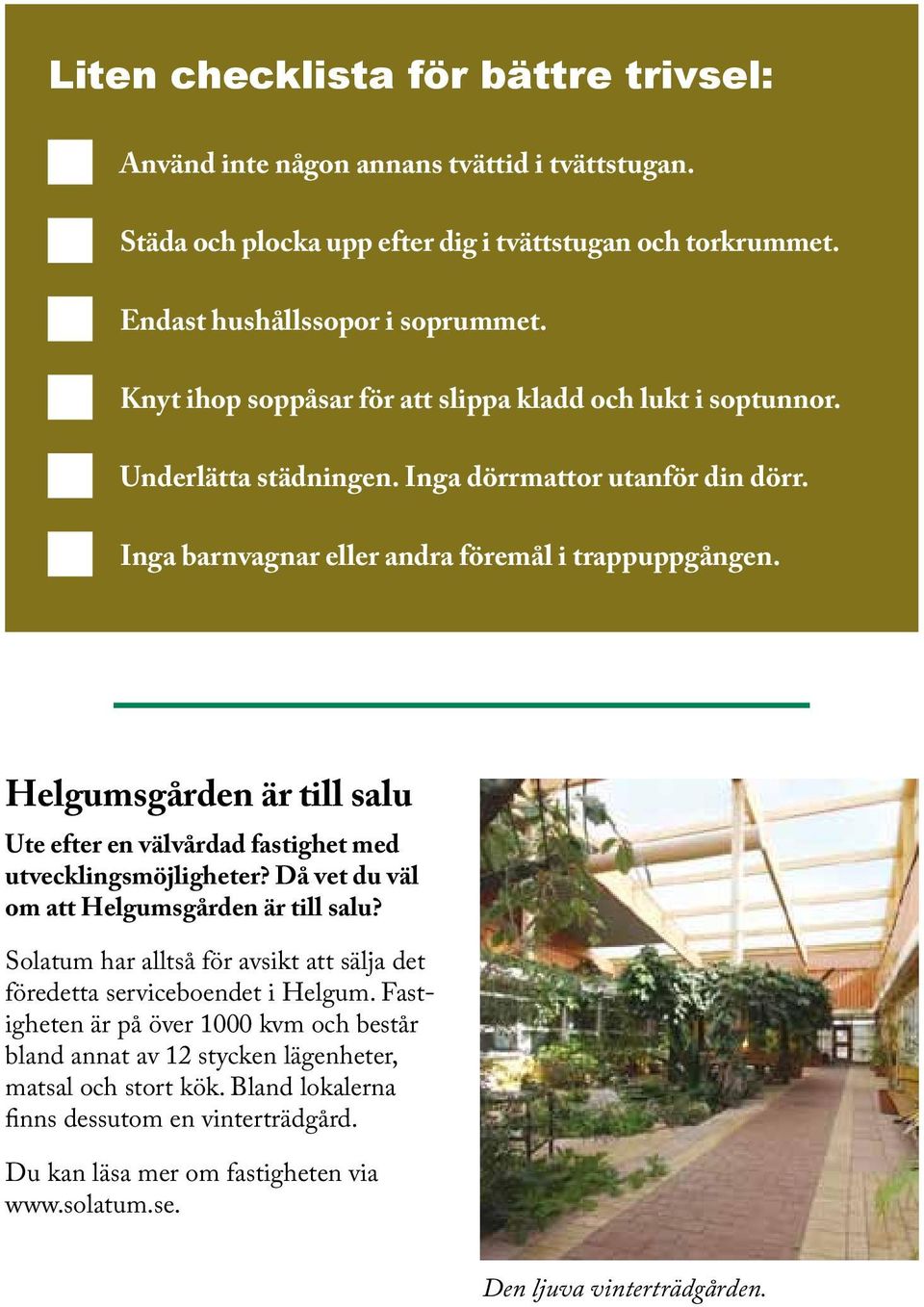 Helgumsgården är till salu Ute efter en välvårdad fastighet med utvecklingsmöjligheter? Då vet du väl om att Helgumsgården är till salu?