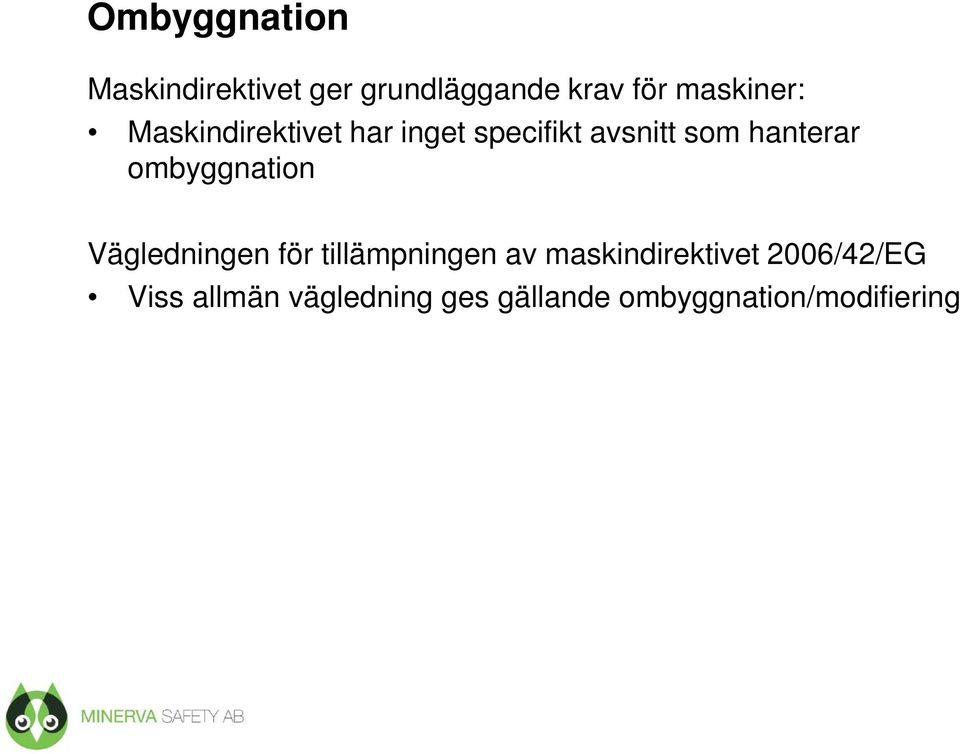 hanterar ombyggnation Vägledningen för tillämpningen av