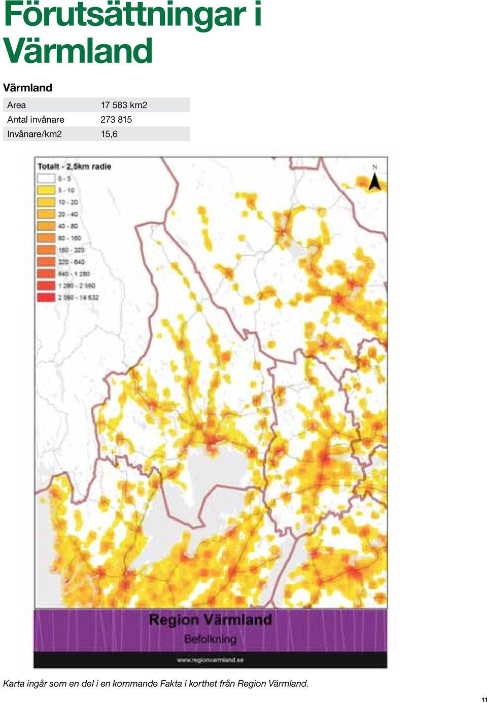 Invånare/km2 15,6 Karta ingår som en del i