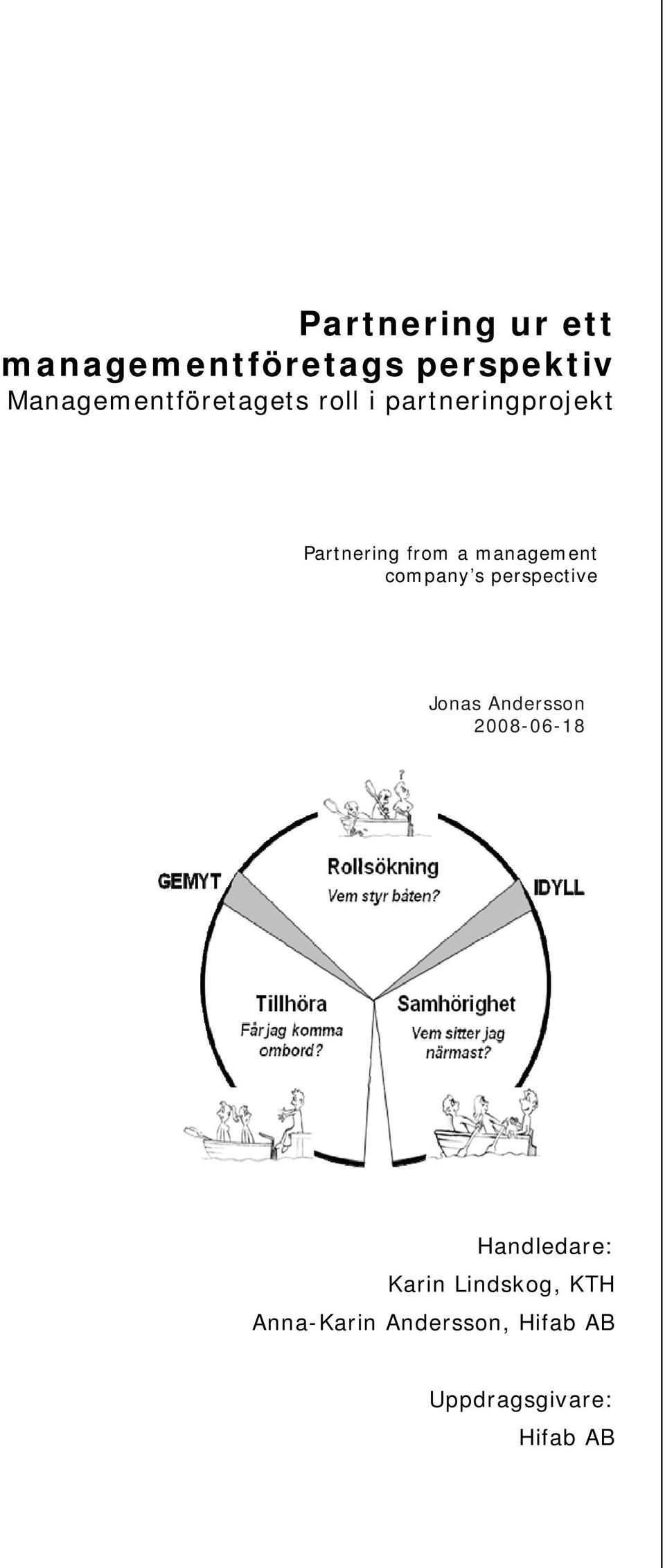 management company s perspective Jonas Andersson 2008-06-18