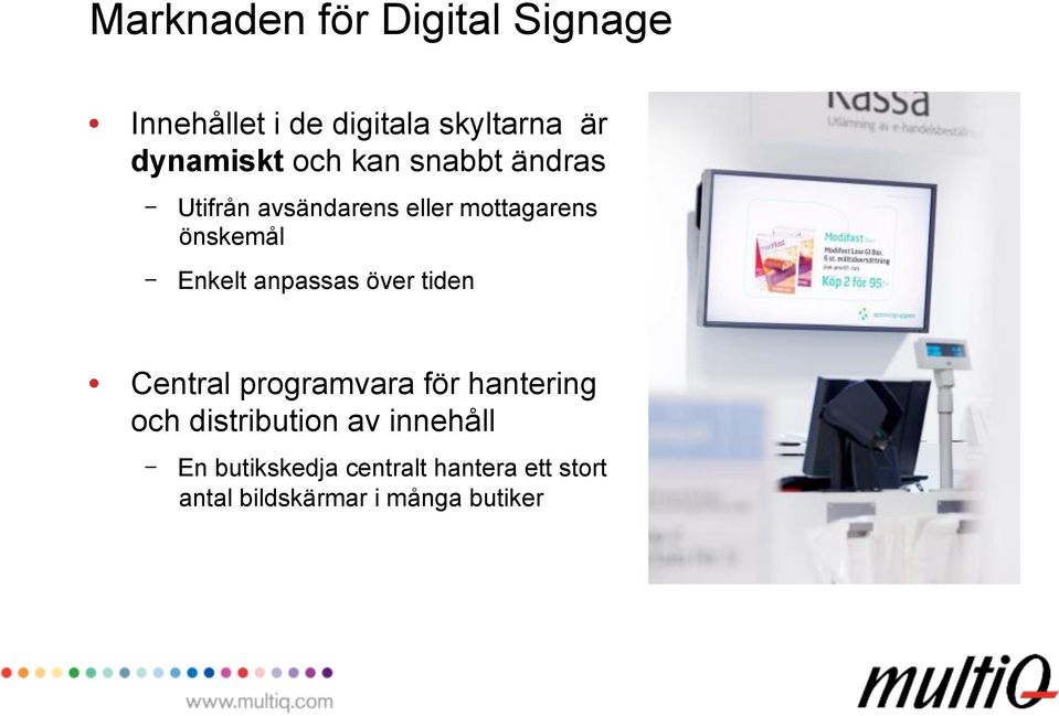 anpassas över tiden Central programvara för hantering och distribution av