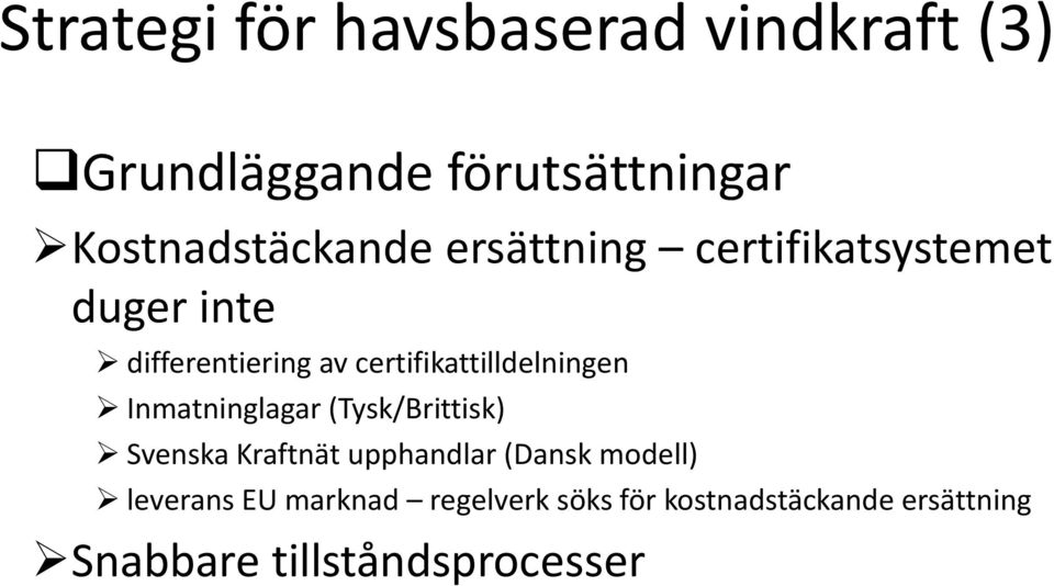 certifikattilldelningen Inmatninglagar (Tysk/Brittisk) Svenska Kraftnät upphandlar