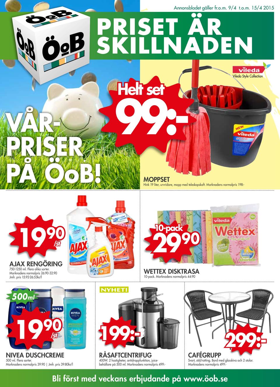 pris 15:92-26:53kr/l 10-pack 90 WETTEX DISKTRASA 10-pack. Marknadens normalpris 44:90 500ml NYHET! 19 90 /st NIVEA DUSCHCREME 500 ml. Flera sorter. Marknadens normalpris 39:90 Jmfr.