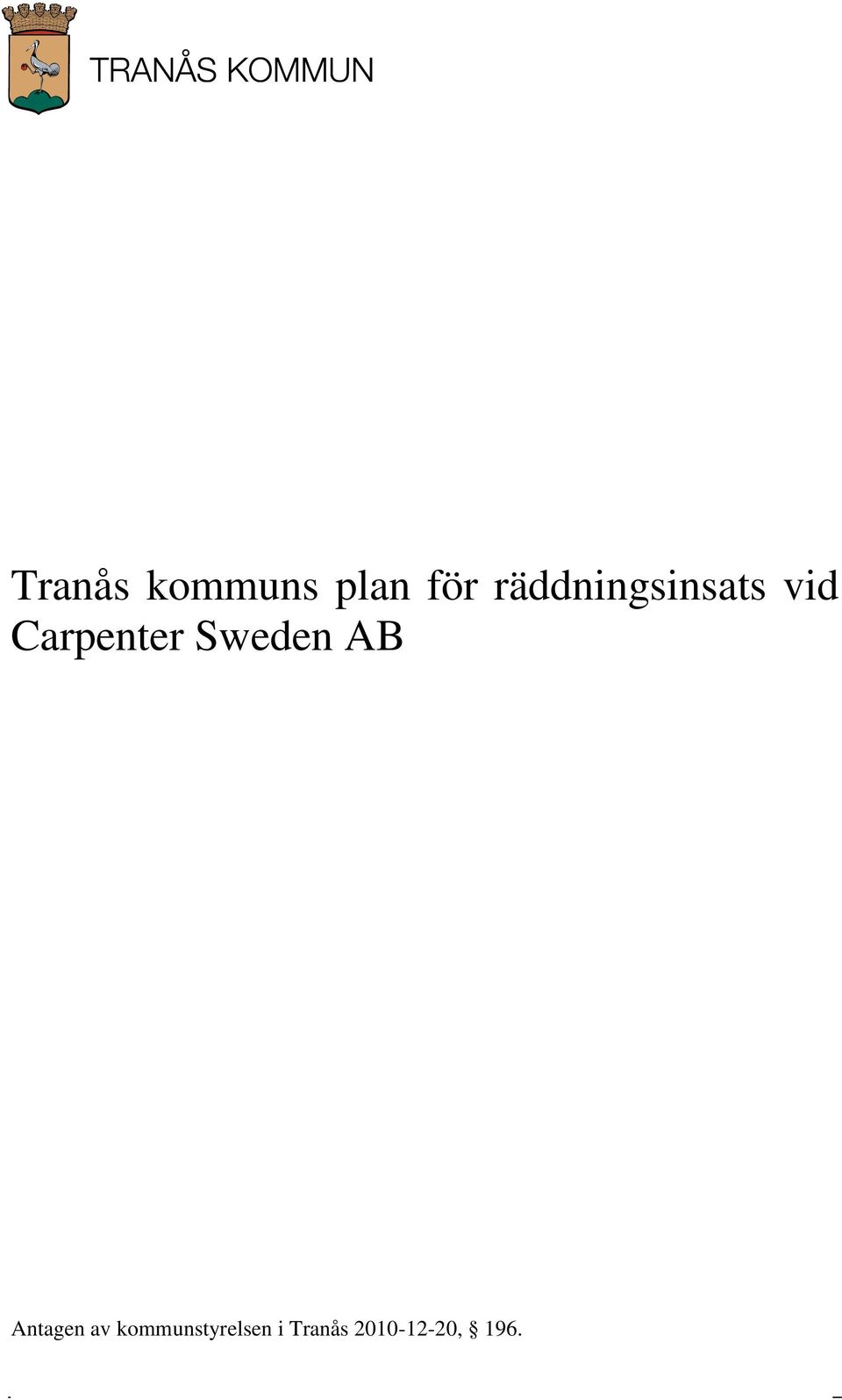 Carpenter Sweden AB Antagen