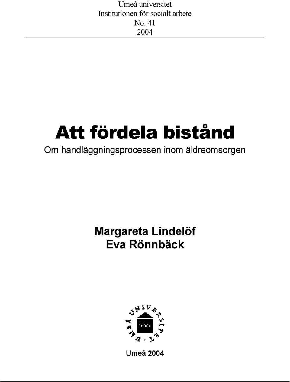 41 2004 Att fördela bistånd Om