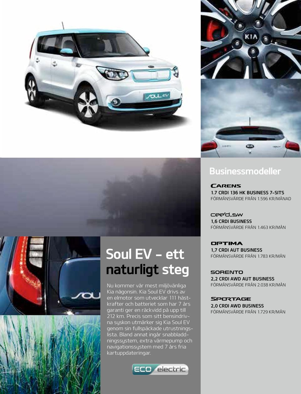 Kia Soul EV drivs av en elmotor som utvecklar 111 hästkrafter och batteriet som har 7 års garanti ger en räckvidd på upp till 212 km.