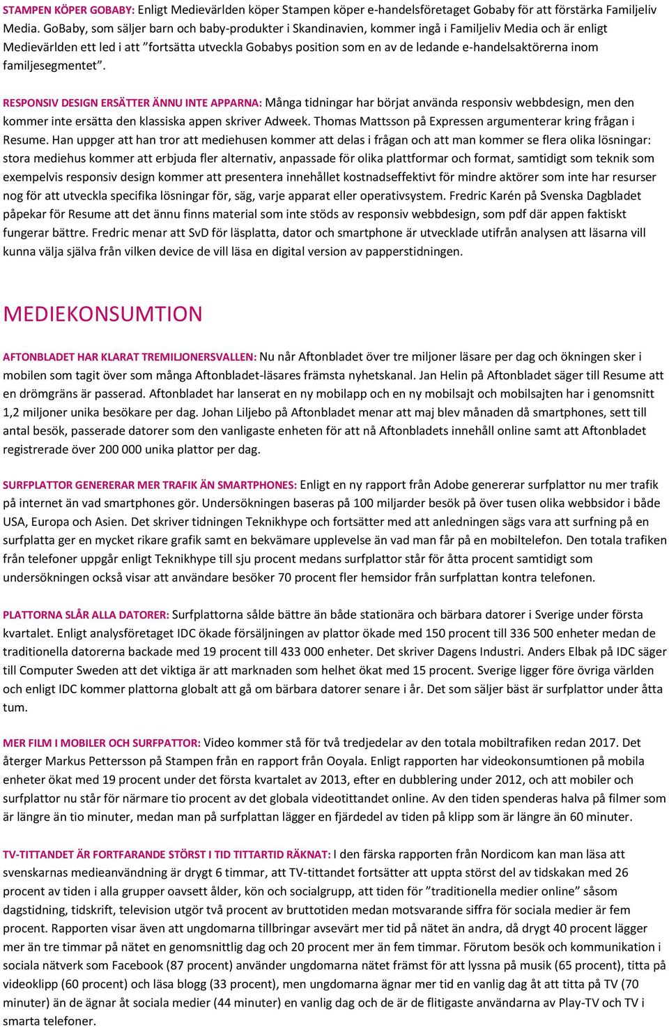 e-handelsaktörerna inom familjesegmentet.