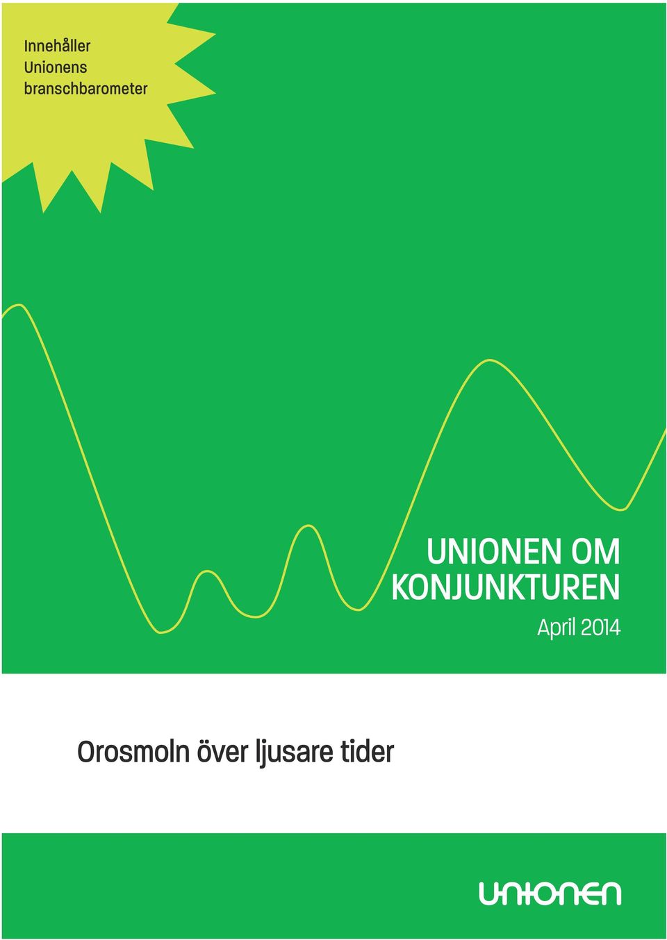 om konjunkturen April