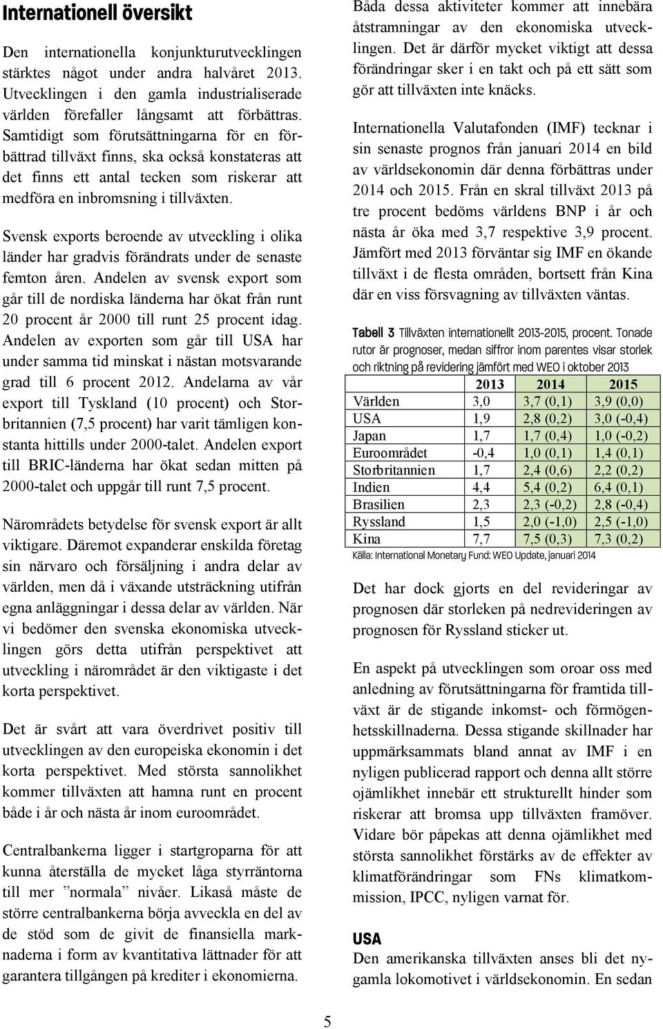 Svensk exports beroende av utveckling i olika länder har gradvis förändrats under de senaste femton åren.